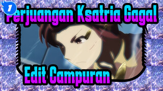 Perjuangan Ksatria Gagal 
Edit Campuran_1