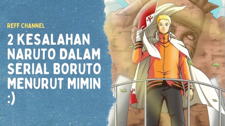 2 kesalahan naruto dalam serial boruto, jika kalian ada masukan tulis di koment yahhhh