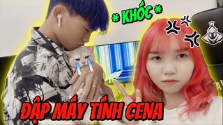 Tuyền Xu Chơi Lớn Đập Vỡ Máy Tính CENA & Cái Kết…😭