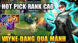 [LMHT Tốc Chiến] Vayne Đang Quá Mạnh Hot Pick Rank Cao Trong Liên Minh Tốc Chiến