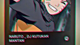 DJ Kutukan Mantan Naruto Cover 🎵🎵