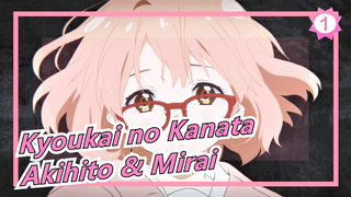 [Kyoukai no Kanata] Akihito & Mirai, Masa Depan Tanpamu Tidak Berarti Bagiku_1