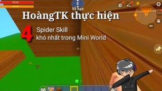 (Video ngắn) HoàngTK thực hiện 4 Spider Skill KHÓ NHẤT Mini World