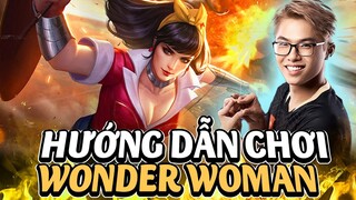 Hướng Dân Chơi Wonder Woman Như Tuyển Thủ Chuyên Nghiệp Của Lai Bâng