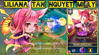 Team bạn choáng trước sát thương siêu khủng của CÁO CHÍN ĐUÔI /Rum ○● Liliana / LIÊN QUÂN