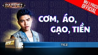 Cơm, Áo, Gạo, Tiền - TEZ - Team BigDaddy | Rap Việt 2023 [MV Lyrics]