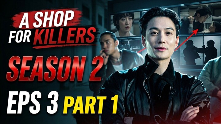 A Shop For Killers Season 2 eps 3 (2026) part 1 || alur K-drama