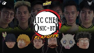 TEKNIK PERNAFASAN MIC CHECK, JURUS KEKALAHAN : YUK PULANG - MIC CHECK ONIC VS BTR PLAYOFFS