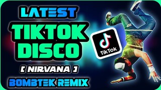 LATEST TIKTOK VIRAL DISCO | Nirvana | Bomb Remix 2023