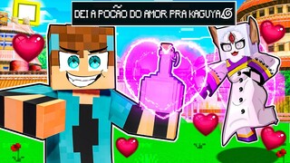 DEI UMA POÇÃO do AMOR PARA A KAGUYA no MINECRAFT