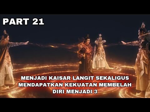 MENJADI KAISAR LANGIT SEKALIGUS MENDAPATKAN KEKUATAN YANG BISA MEMBELAH DIRI MENJADI 3