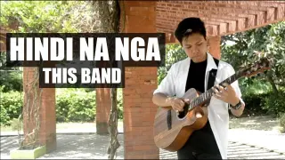 "Hindi Na Nga" by This Band Fingerstyle Cover by Mark Sagum | Free Tabs