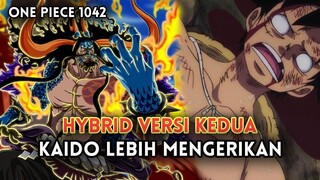 SPOILER LENGKAP 1042 !! BIKIN NGERI WUJUD HYBRID VERSI TERBARU KAIDO | LUFFY SAMPAI K.O (ONE PIECE)