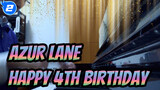 [Azur Lane] Happy 4th Birthday, Jun Gang Zhi Ye_2