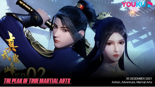 The Peak Of True Martial Arts Episode 5-6