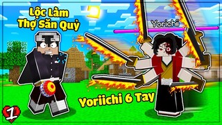 MINECRAFT THANH GƯƠM DIỆT QUỶ*TẬP 1 | LỘC NGÀY ĐẦU TIÊN TRỞ THÀNH THỢ SĂN QUỶ😍GẶP GỠ YORIICHI😱