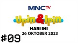 Upin & Ipin Hari Ini #09 - Live Streaming MNCTV Hari Ini - 26-10-2023 ( RCTI+ ) | WTOCD