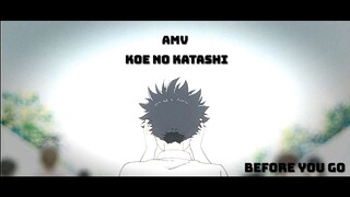 [AMV] Koe no katashi - Before you go