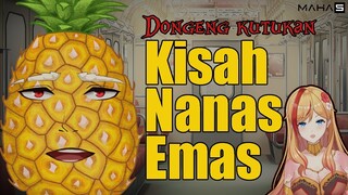 『Dongeng Sebelum Tidur #4』DONGENG NANAS EMAS