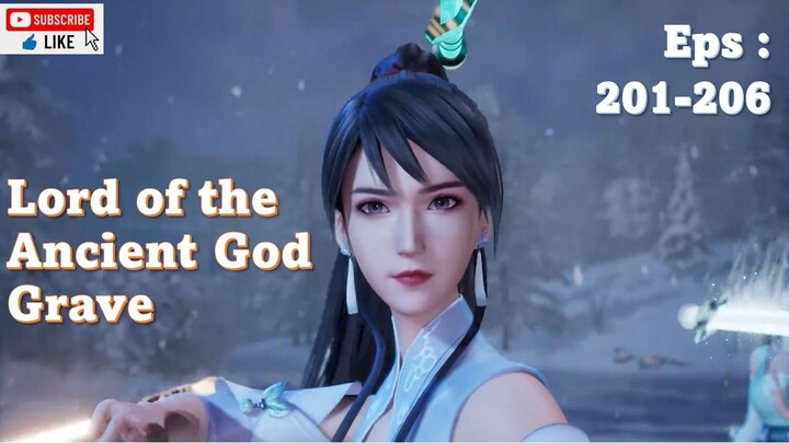 Wan Jie Du Zun II Lord of the Ancient God Grave Eps : 201 - 206 Sub Indo.