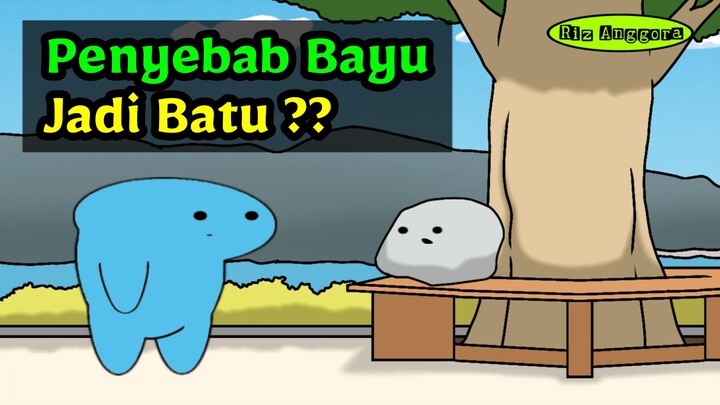 Penyebab Bayu Jadi Batu