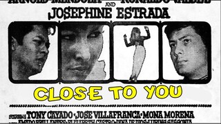 Close to you 1967 (Tagalog Romance/Drama Film) Philippines