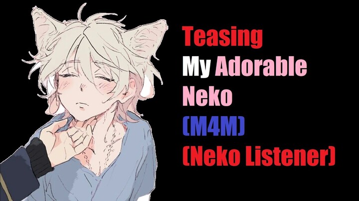 (M4M) (Neko Listener) Teasing My Adorable Neko Boyfriend | Envy VA