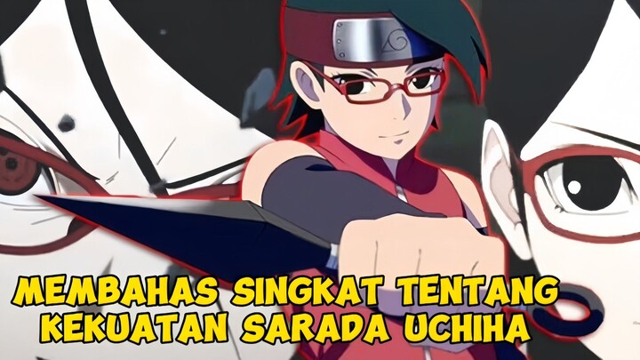 MEMBAHAS SINGKAT TENTANG KEKUATAN SARADA UCHIHA