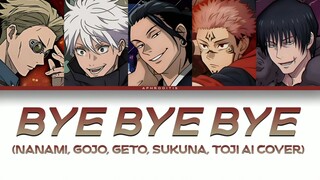 [AI Cover] Bye Bye Bye - Nanami, Gojo, Geto, Sukuna, Toji (Lyrics)