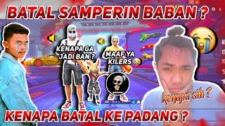 BATAL JEMPUT BABAN KE PADANG, KENAPA BATAL? | EKS KILERS