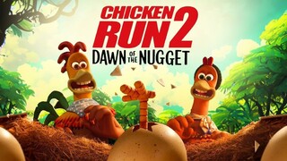 Watch full movie [Chicken Run: Dawn of the Nugget 2023 Trailer] link in description: