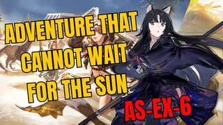 AS-EX-6 Adventure That Cannot Wait For The Sun Arknights