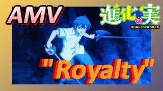 [The Fruit of Evolution]AMV |  "Royalty"