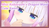[Miss Kobayashi's Dragon Maid] Cute Kanna! Oh My Heart Was Struck!