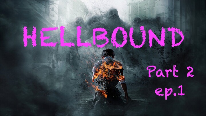 hellbound series ep1 part 2