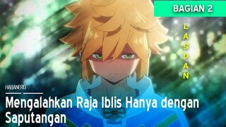 Mengalahkan raja iblis dengan saputangan | Alur anime Lasdan BAGIAN 2