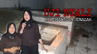 UJI NYALI DI TEMPAT PEMANDI JENAZAH - Penelusuran