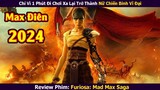 Review Phim Tháng 6: Chiến Binh Furiosa | Phim Rạp 2024 | Xi Nê Review | Furiosa: Mad Max Saga