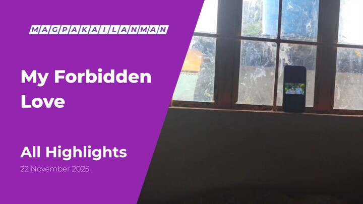 ALL HIGHLIGHTS: My Forbidden Love • November 22, 2025 | Magpakailanman