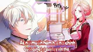 Review Truyện :Ác nữ muốn hãm hại nữ chính ,kết cục cuối cùng lại quỳ xuống dập đầu xin tha thứ