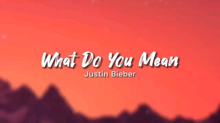 What do you mean[ Justin Bieber]#music