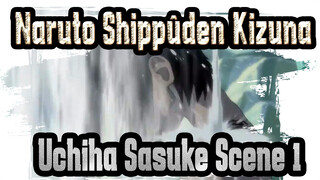 [Naruto Shippûden|Movie 5:Kizuna]Uchiha Sasuke Scene 1