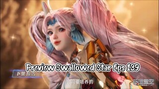 New Preview Swallowed Star Eps 139