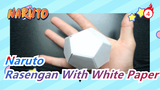 [Naruto / Origami] Make Naruto's Iconic Ninjutsu Rasengan With White Paper_4