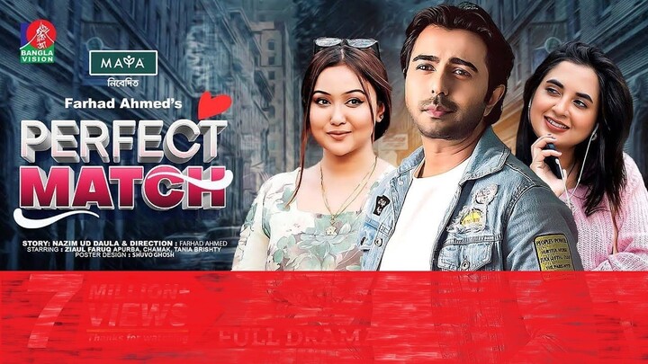 Perfect Match | পারফেক্ট ম্যাচ | Apurba, Tania Brishty, Chamak, Farhad Ahmed | Bangla New Natok
