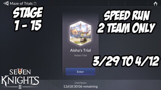 Maze Trials, Speed Run Four Lords' Trial Stage 1 - 15 3/29 to 4/12 | Seven Knights 2