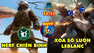 TOP 7 thay đổi cực KHỦNG trong ĐTCL 11.11: Nerf Chiến Binh, Xóa sổ luôn LeBlanc, Buff Quyền Trượng