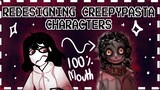 Redesigning Creepypasta Characters!