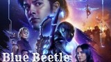 Watch the full movie blue Beetle for free, link in the description box