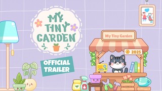 MY TINY GARDEN - Official Trailer